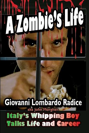 Seller image for A Zombie\ s Life Italy\ s Whipping Boy Talks Life and Career for sale by moluna