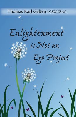 Seller image for Enlightenment is Not An Ego Project for sale by moluna