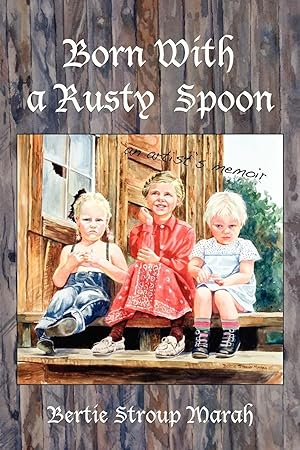 Seller image for Born With a Rusty Spoon for sale by moluna