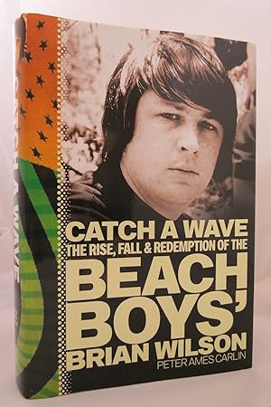 CATCH A WAVE The Rise, Fall, and Redemption of the Beach Boys' Brian Wilson (DJ is protected by a...