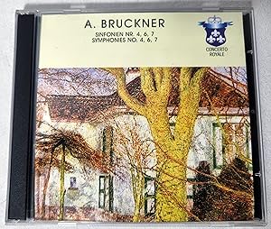 Bild des Verkufers fr Anton Bruckner: Sinfonien Nr. 4, 6, 7 = Symphonies No. 4, 6, 7 : Concerto Royale (3 CDs) - Rosbaud/Hollreiser/ Reichert zum Verkauf von Oldenburger Rappelkiste