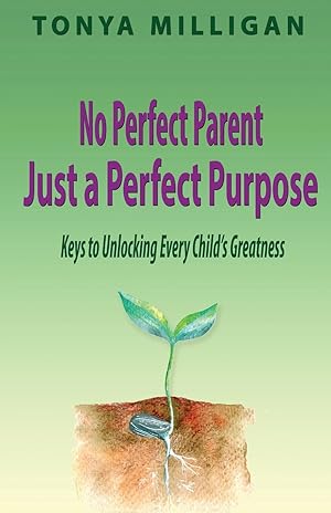 Seller image for No Perfect Parent, Just a Perfect Purpose for sale by moluna