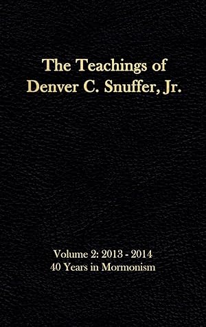Seller image for The Teachings of Denver C. Snuffer, Jr. Volume 2 for sale by moluna