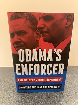 Seller image for Obama's Enforcer: Eric Holder's Justice Department [FIRST EDITION, FIRST PRINTING] for sale by Vero Beach Books