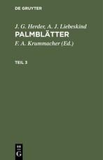 Imagen del vendedor de J. G. Herder A. J. Liebeskind: Palmblaetter. Teil 3 a la venta por moluna