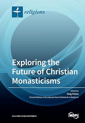Seller image for Exploring the Future of Christian Monasticisms for sale by moluna