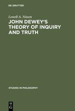 Image du vendeur pour John Dewey\ s theory of inquiry and truth mis en vente par moluna