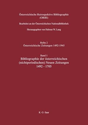 Immagine del venditore per Bibliographie der oesterreichischen (nichtperiodischen) Neuen Zeitungen 1492-1705 venduto da moluna