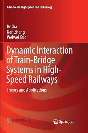 Image du vendeur pour Dynamic Interaction of Train-Bridge Systems in High-Speed Railways mis en vente par moluna