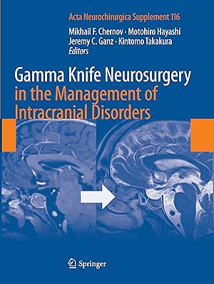 Image du vendeur pour Gamma Knife Neurosurgery in the Management of Intracranial Disorders mis en vente par moluna