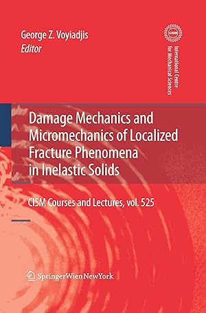 Imagen del vendedor de Damage Mechanics and Micromechanics of Localized Fracture Phenomena in Inelastic Solids a la venta por moluna