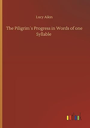 Bild des Verkufers fr The Piligrims Progress in Words of one Syllable zum Verkauf von moluna