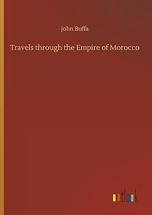Imagen del vendedor de Travels through the Empire of Morocco a la venta por moluna