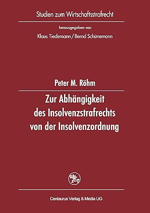 Seller image for Zur Abhaengigkeit des Insolvenzstrafrechts von der Insolvenzordnung for sale by moluna