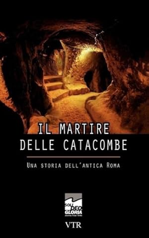 Bild des Verkufers fr Il martire delle catacombe zum Verkauf von moluna