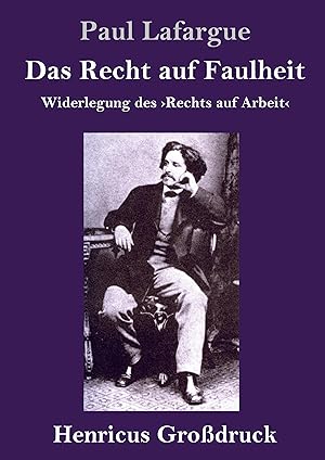 Bild des Verkufers fr Das Recht auf Faulheit (Grossdruck) zum Verkauf von moluna