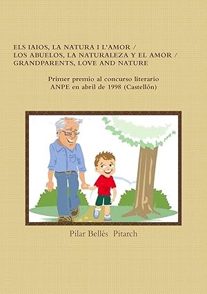 Bild des Verkufers fr ELS IAIOS, LA NATURA I L\ AMOR / LOS ABUELOS, LA NATURALEZA Y EL AMOR / GRANDPARENTS, LOVE AND NATURE zum Verkauf von moluna