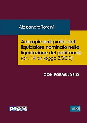 Bild des Verkufers fr Adempimenti pratici del liquidatore nominato nella liquidazione del patrimonio zum Verkauf von moluna