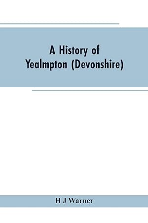 Seller image for A history of Yealmpton (Devonshire) for sale by moluna