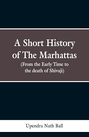 Seller image for A short history of the Marhattas for sale by moluna