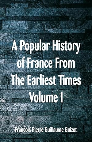 Image du vendeur pour A Popular History of France From The Earliest Times mis en vente par moluna