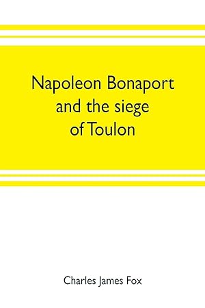 Immagine del venditore per Napoleon Bonaport and the siege of Toulon venduto da moluna