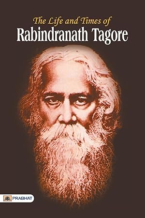 Bild des Verkufers fr The Life and Time of Rabindranath Tagore zum Verkauf von moluna