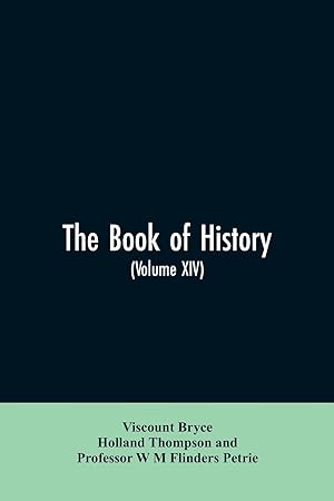 Image du vendeur pour The book of history. A history of all nations from the earliest times to the present, with over 8,000 illustrations Volume XIV mis en vente par moluna