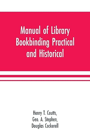 Immagine del venditore per Manual of library bookbinding practical and historical venduto da moluna