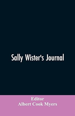 Immagine del venditore per Sally Wister\ s Journal venduto da moluna