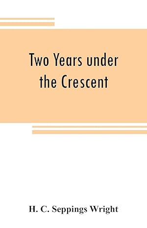 Seller image for Two years under the Crescent for sale by moluna