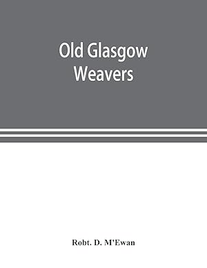 Image du vendeur pour Old Glasgow weavers mis en vente par moluna
