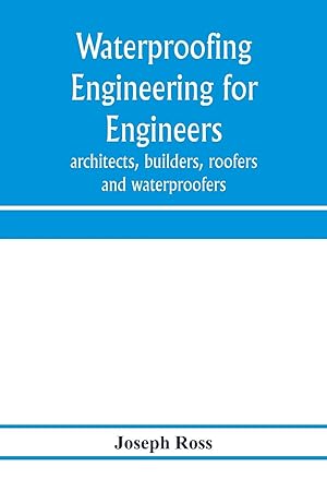 Immagine del venditore per Waterproofing engineering for engineers, architects, builders, roofers and waterproofers venduto da moluna