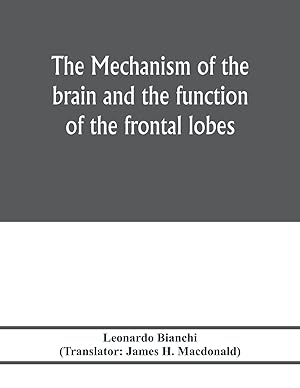 Immagine del venditore per The mechanism of the brain and the function of the frontal lobes venduto da moluna
