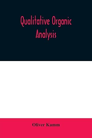Bild des Verkufers fr Qualitative organic analysis an elementary course in the identification of organic compounds zum Verkauf von moluna