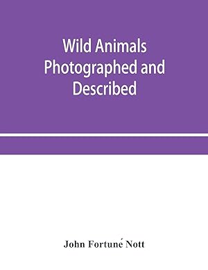 Seller image for Wild animals photographed and described for sale by moluna