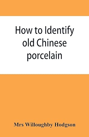 Image du vendeur pour How to identify old Chinese porcelain mis en vente par moluna
