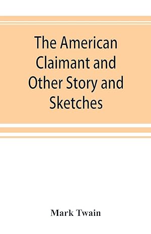 Seller image for The American Claimant and Other Story and Sketches for sale by moluna