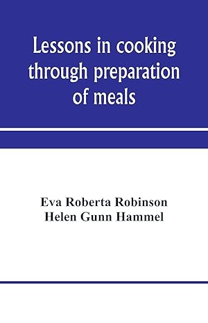 Imagen del vendedor de Lessons in cooking through preparation of meals a la venta por moluna