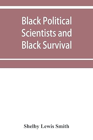 Immagine del venditore per Black Political Scientists and Black Survival venduto da moluna