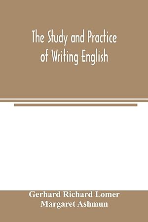 Immagine del venditore per The study and practice of writing English venduto da moluna