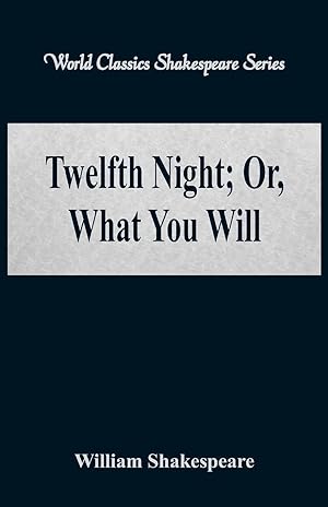 Seller image for Twelfth Night Or, What You Will (World Classics Shakespeare Series) for sale by moluna