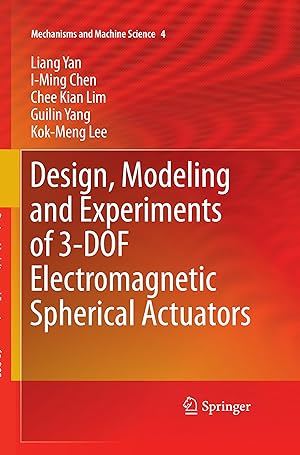 Seller image for Design, Modeling and Experiments of 3-DOF Electromagnetic Spherical Actuators for sale by moluna