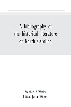 Seller image for A bibliography of the historical literature of North Carolina for sale by moluna