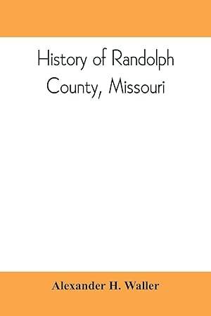 Seller image for History of Randolph County, Missouri for sale by moluna