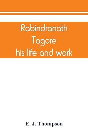 Seller image for Rabindranath Tagore, his life and work for sale by moluna