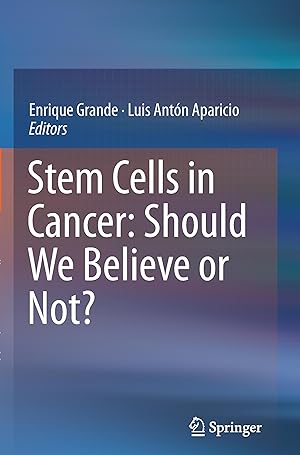 Seller image for Stem Cells in Cancer: Should We Believe or Not? for sale by moluna