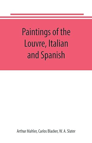 Seller image for Paintings of the Louvre, Italian and Spanish for sale by moluna