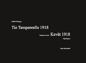 Seller image for Tie Tampereelle 1918 Tampereen runot Kevaet 1918 for sale by moluna