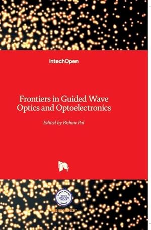 Image du vendeur pour Frontiers in Guided Wave Optics and Optoelectronics mis en vente par moluna